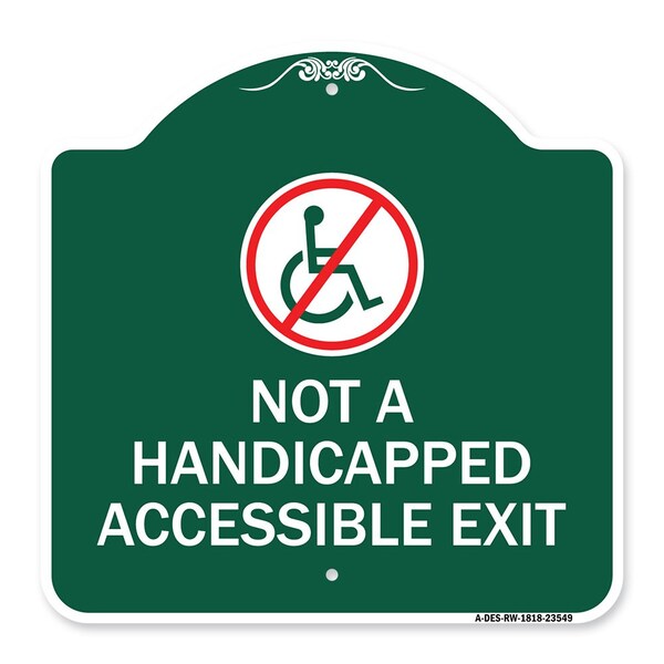Not Handicapped Accessible Exit W/ Graphic, Green & White Aluminum Sign, 18" H, 18" L, GW-1818-23549